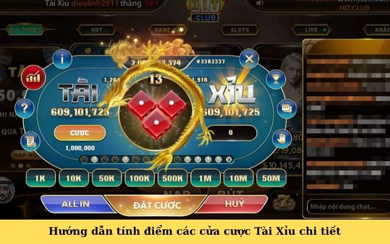 Hướng dẫn tính điểm các cửa cược Tài Xỉu chi tiết